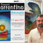 MONDRAGONE – L’artista Pasquale Sorrentino in mostra dall’ 8 al 17 agosto